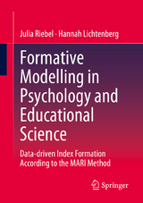 Formative Modelling in Psychology and Educational Science - Julia Riebel, Hannah Lichtenberg