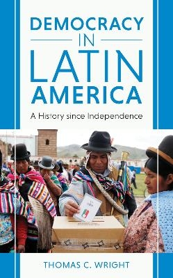 Democracy in Latin America - Thomas C. Wright