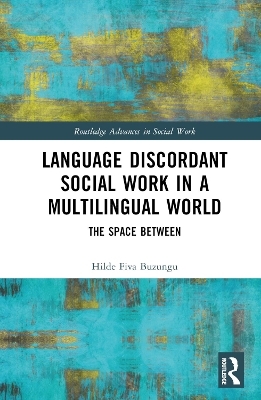 Language Discordant Social Work in a Multilingual World - Hilde Fiva Buzungu
