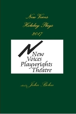 New Voices Playwrights Theatre Holiday Plays 2017 - John Bolen