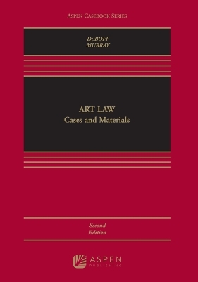 Art Law - Leonard D Duboff, Michael D Murray