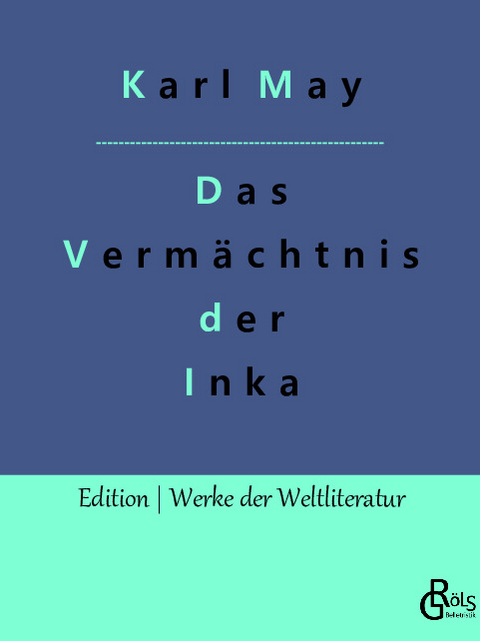 Das Vermächtnis der Inka - Karl May