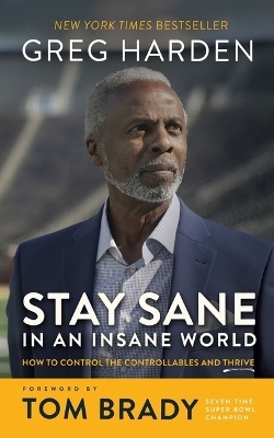 Stay Sane in an Insane World - Greg Harden