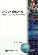 Group Theory: An Intuitive Approach -  Mirman Ronald Mirman