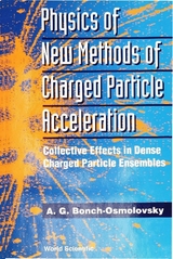 PHYS OF NEW METHODS OF CHARGEDPARTICLE.. - A G Bonch-Osmolovsky