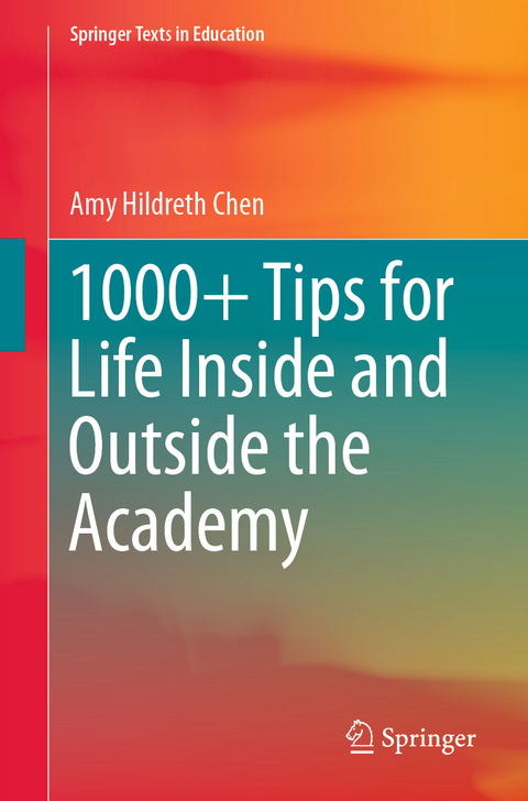 1000+ Tips for Life Inside and Outside the Academy - Amy Hildreth Chen