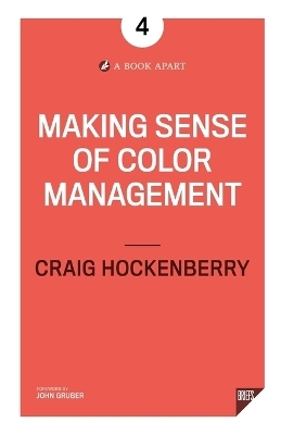 Making Sense of Color Management - Craig Hockenberry