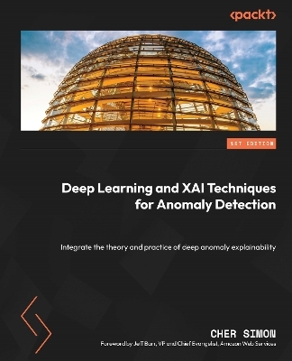 Deep Learning and XAI Techniques for Anomaly Detection - Cher Simon