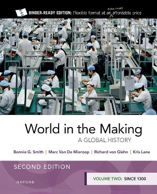 World in the Making - Bonnie G Smith, Marc Van De Mieroop, Richard Von Glahn, Kris Lane