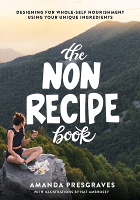 The NonRecipe Book - Amanda Presgraves