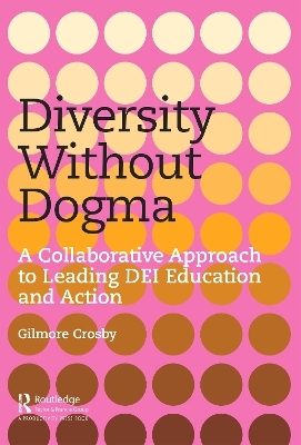 Diversity Without Dogma - Gilmore Crosby