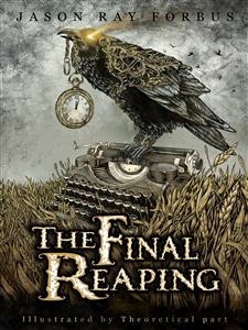 The Final Reaping - Jason Ray Forbus