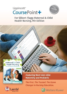 Lippincott CoursePoint+ Premium for Silbert-Flagg's Maternal and Child Health Nursing - JoAnne Silbert-Flagg