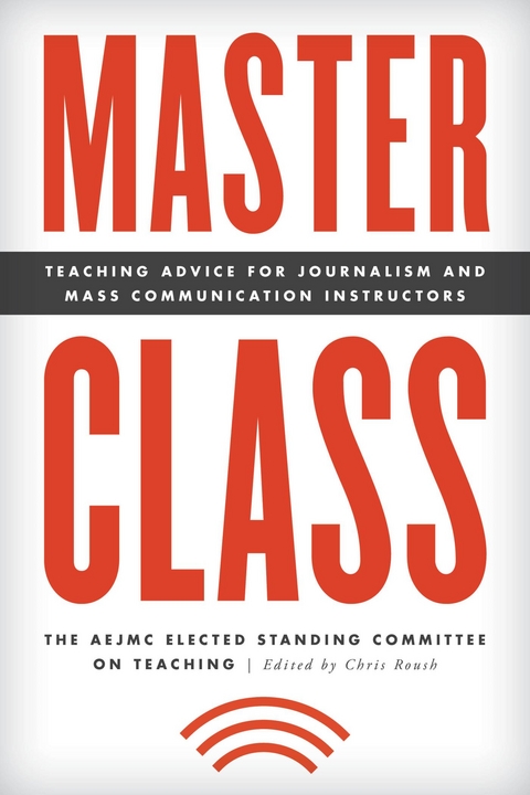 Master Class -  The AEJMC Elected Standing Committee on Teaching