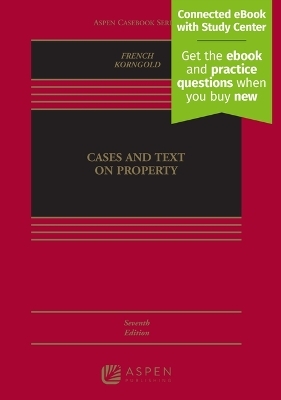 Cases and Text on Property - Susan F French, Gerald Korngold