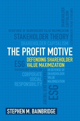 The Profit Motive - Stephen M. Bainbridge