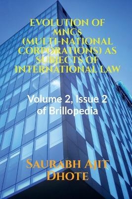 EVOLUTION OF MNCs (MULTI-NATIONAL CORPORATIONS) AS SUBJECTS OF INTERNATIONAL LAW - Saurabh Ajit