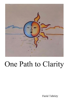 One Path to Clarity - Farid Tabrizy