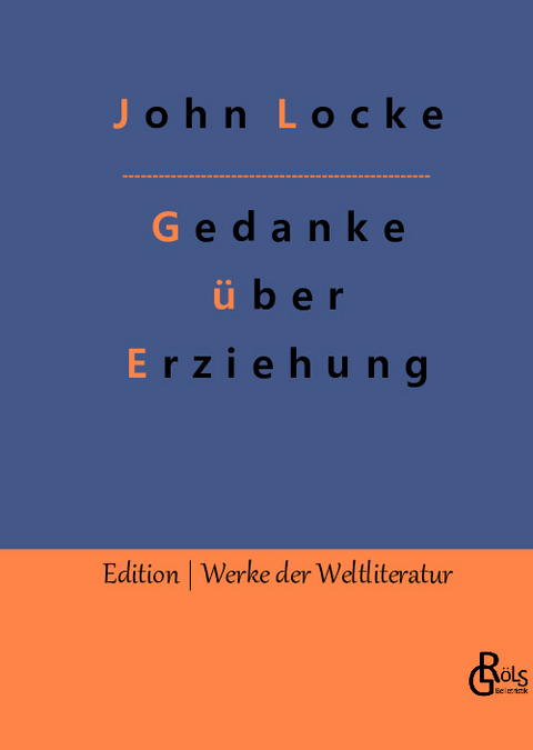 Gedanke über Erziehung - John Locke