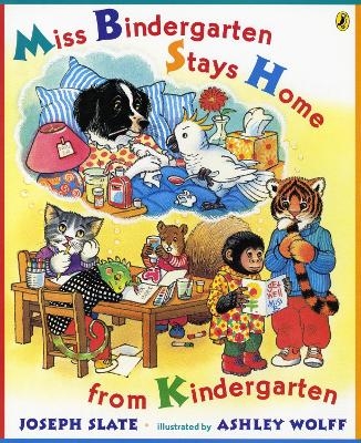 Miss Bindergarten Stays Home From Kindergarten - Joseph Slate