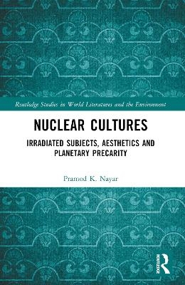 Nuclear Cultures - Pramod K Nayar