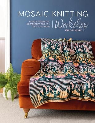 Mosaic Knitting Workshop - Ashleigh Wempe