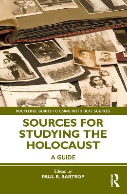 Sources for Studying the Holocaust - 