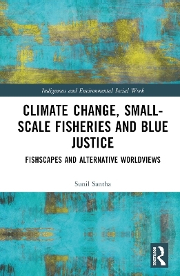 Climate Change, Small-Scale Fisheries, and Blue Justice - Sunil Santha