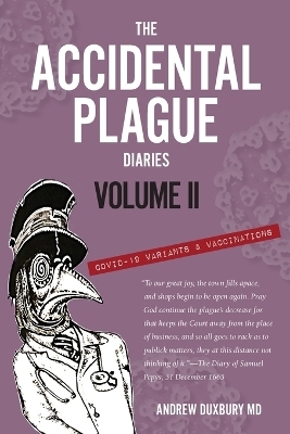 The Accidental Plague Diaries, Volume II - Andrew Duxbury