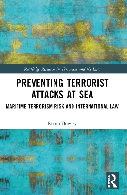 Preventing Terrorist Attacks at Sea - Robin Bowley