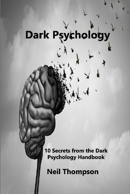 Dark Psychology - Neil Thompson