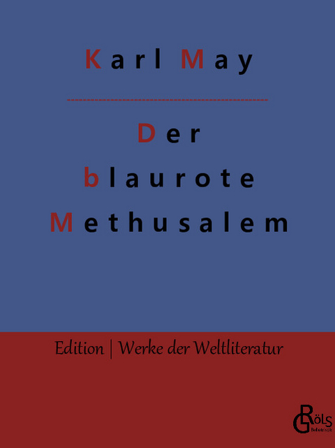 Der blaurote Methusalem - Karl May
