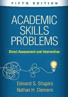 Academic Skills Problems, Fifth Edition - Edward S. Shapiro