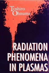 RADIATION PHENOMENA IN PLASMA - Toshiro Ohnuma