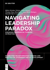 Navigating Leadership Paradox - Rikke Kristine Nielsen, Frans Bévort, Thomas Duus Henriksen, Anne-Mette Hjalager, Danielle Bjerre Lyndgaard