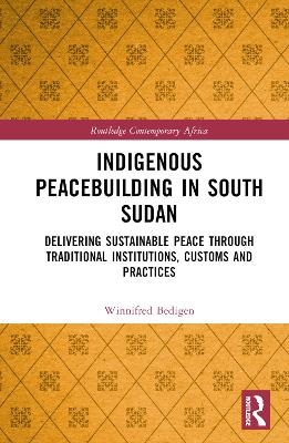 Indigenous Peacebuilding in South Sudan - Winnifred Bedigen