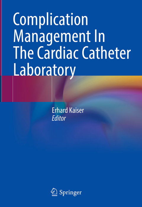 Complication Management In The Cardiac Catheter Laboratory - 
