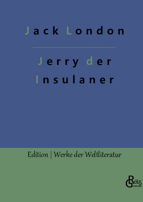 Jerry der Insulaner - Jack London