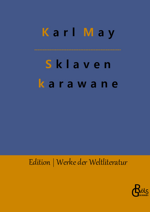 Die Sklavenkarawane - Karl May