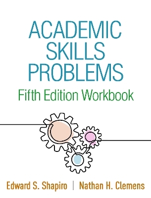 Academic Skills Problems Fifth Edition Workbook - Edward S. Shapiro
