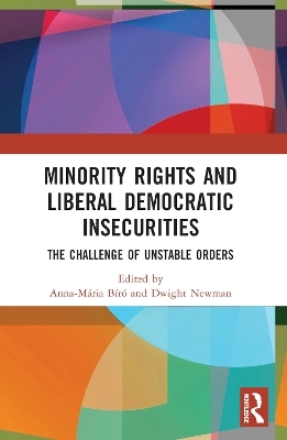 Minority Rights and Liberal Democratic Insecurities - 