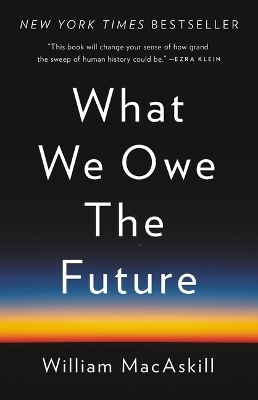 What We Owe the Future - William MacAskill