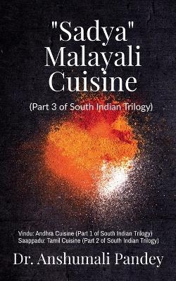 Sadya - Malayali Cuisine - Anshumali Pandey