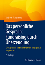 Das persönliche Gespräch: Fundraising durch Überzeugung - Schiemenz, Andreas