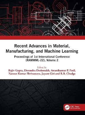 Recent Advances in Material, Manufacturing, and Machine Learning - 