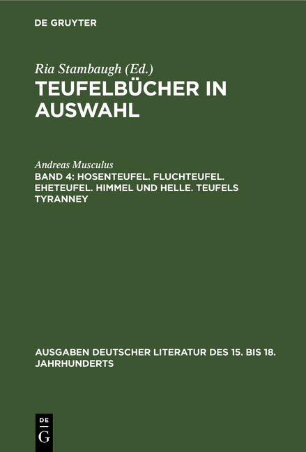 Teufelbücher in Auswahl / Hosenteufel. Fluchteufel. Eheteufel. Himmel und Helle. Teufels Tyranney - Andreas Musculus