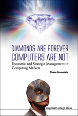 DIAMONDS ARE FOREVER,COMPUTERS ARE NOT - Shane Greenstein