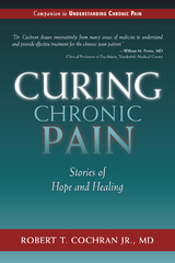 Curing Chronic Pain -  Robert T. Cochran