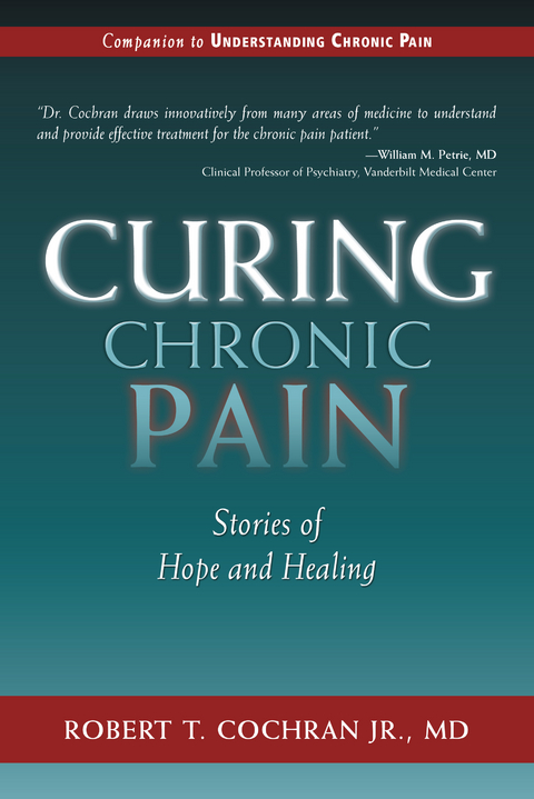 Curing Chronic Pain -  Robert T. Cochran