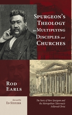 Spurgeon's Theology for Multiplying Disciples and Churches - Rod Earls